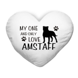 Polštář ve tvaru srdce My one and only love Amstaff