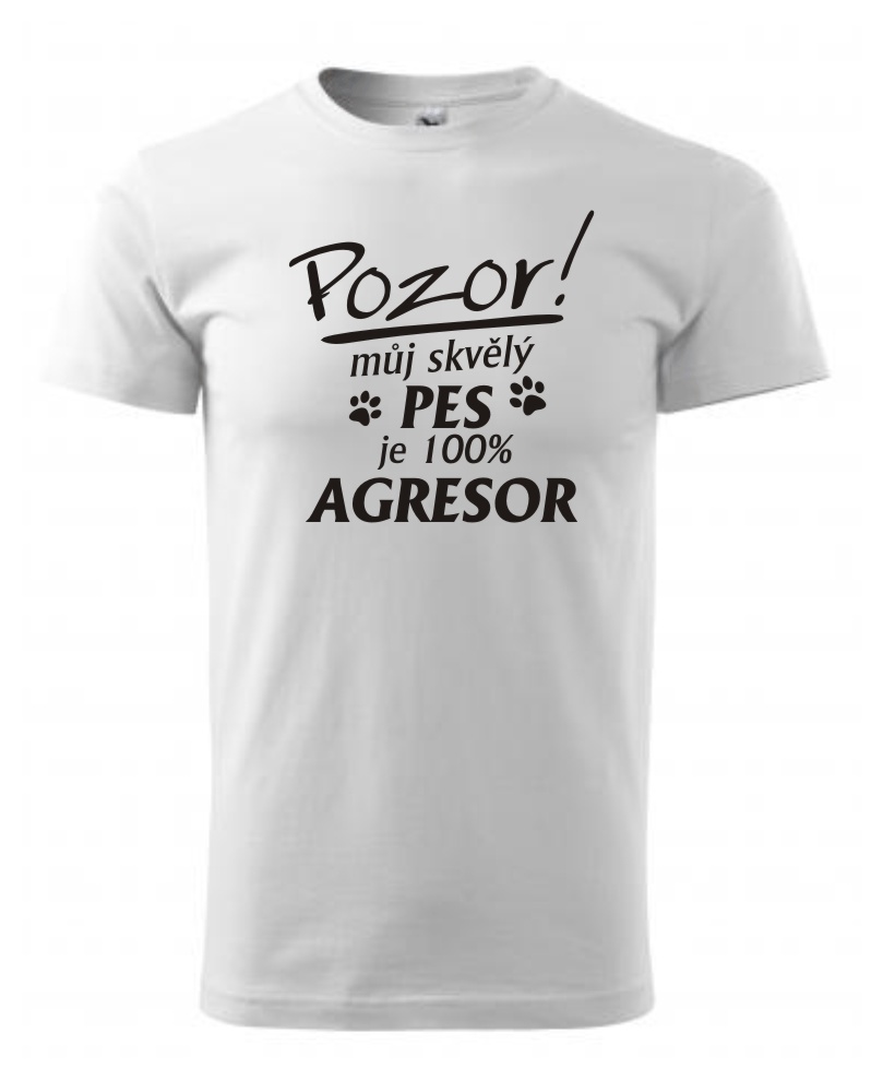 Tričko s potiskem Můj skvělý pes je agresor