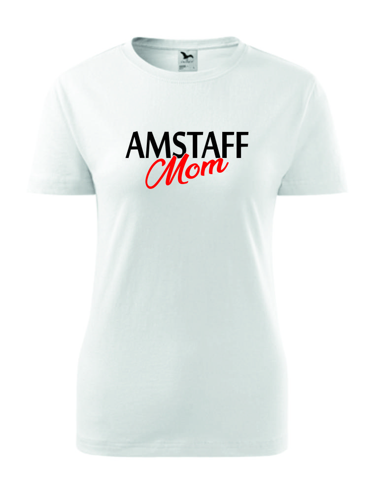 Dámské Tričko s potiskem Amstaff Mom