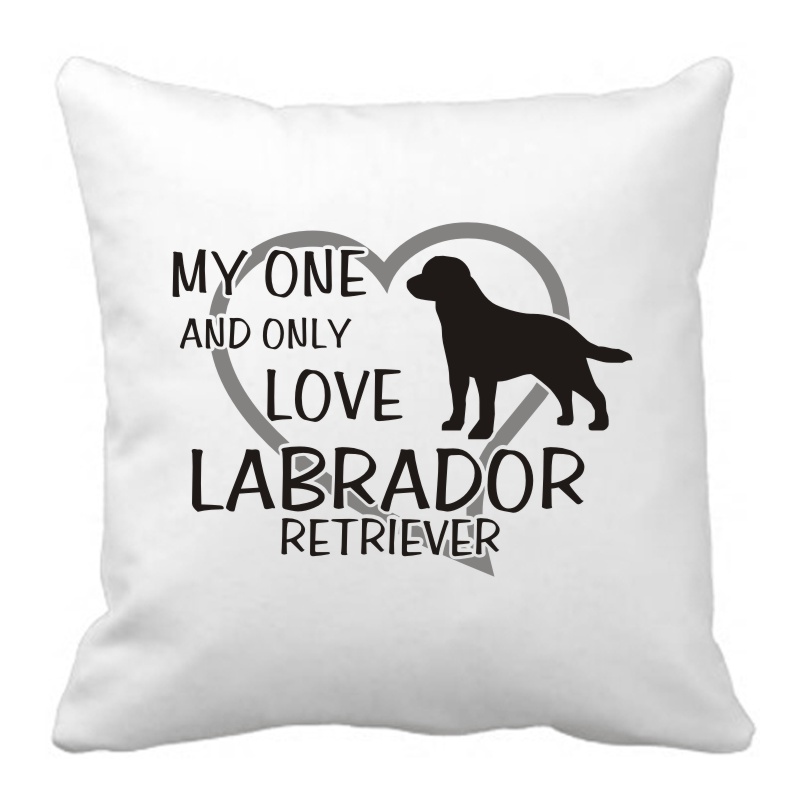 Polštář My one and only love Labrador Retriever