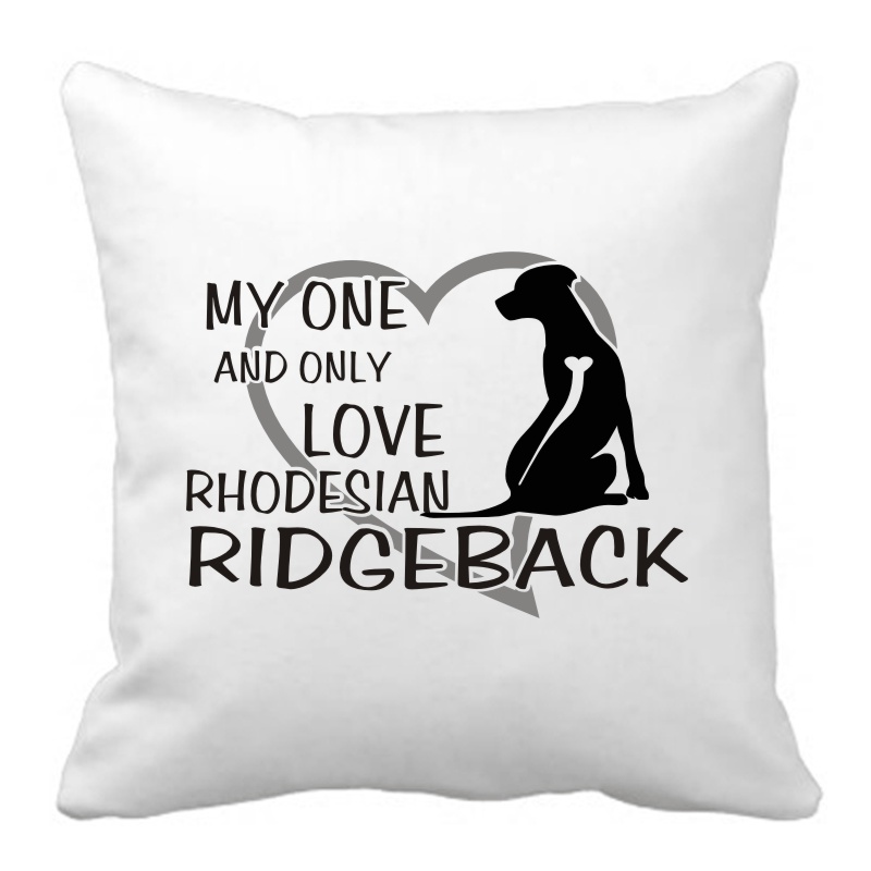 Polštář My one and only love Rhodesian Ridgeback