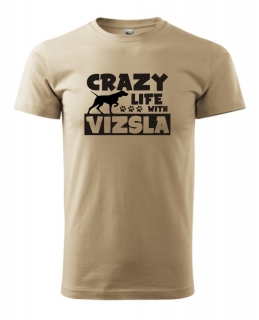 Tričko s potiskem Crazy Vizsla 