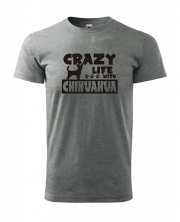 Tričko s potiskem Crazy Chihuahua 