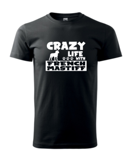 Tričko s potiskem Crazy French Mastiff 