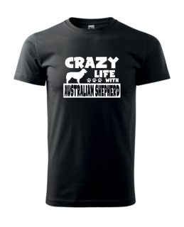 Tričko s potiskem Crazy Australský Ovčák