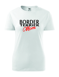Dámské Tričko s potiskem Border terrier Mom