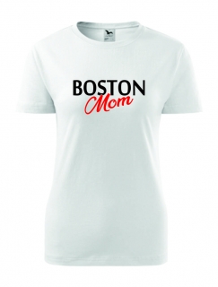 Dámské Tričko s potiskem Boston Mom
