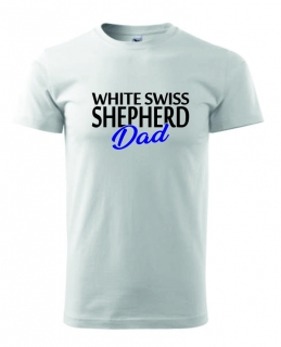 Pánské Tričko s potiskem White Swiss Shepherd Dad