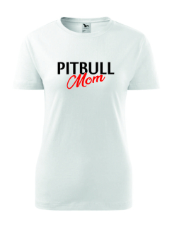 Dámské Tričko s potiskem Pitbull Mom