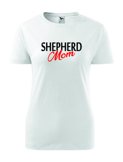 Dámské Tričko s potiskem Shepherd Mom