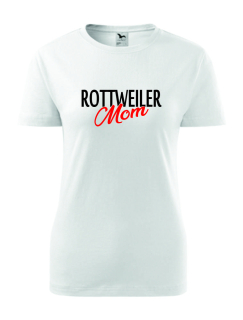 Dámské Tričko s potiskem Rottweiler Mom