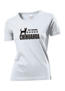 Tričko s potiskem Chihuahua my friend