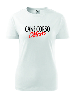 Dámské Tričko s potiskem Cane Corso Mom