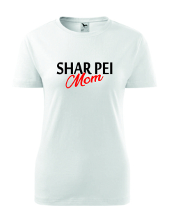 Dámské tričko s motivem Shar Pei Mom